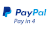We accept PayPal Pay in 4 for Online Payments. Pay in 4 installments.